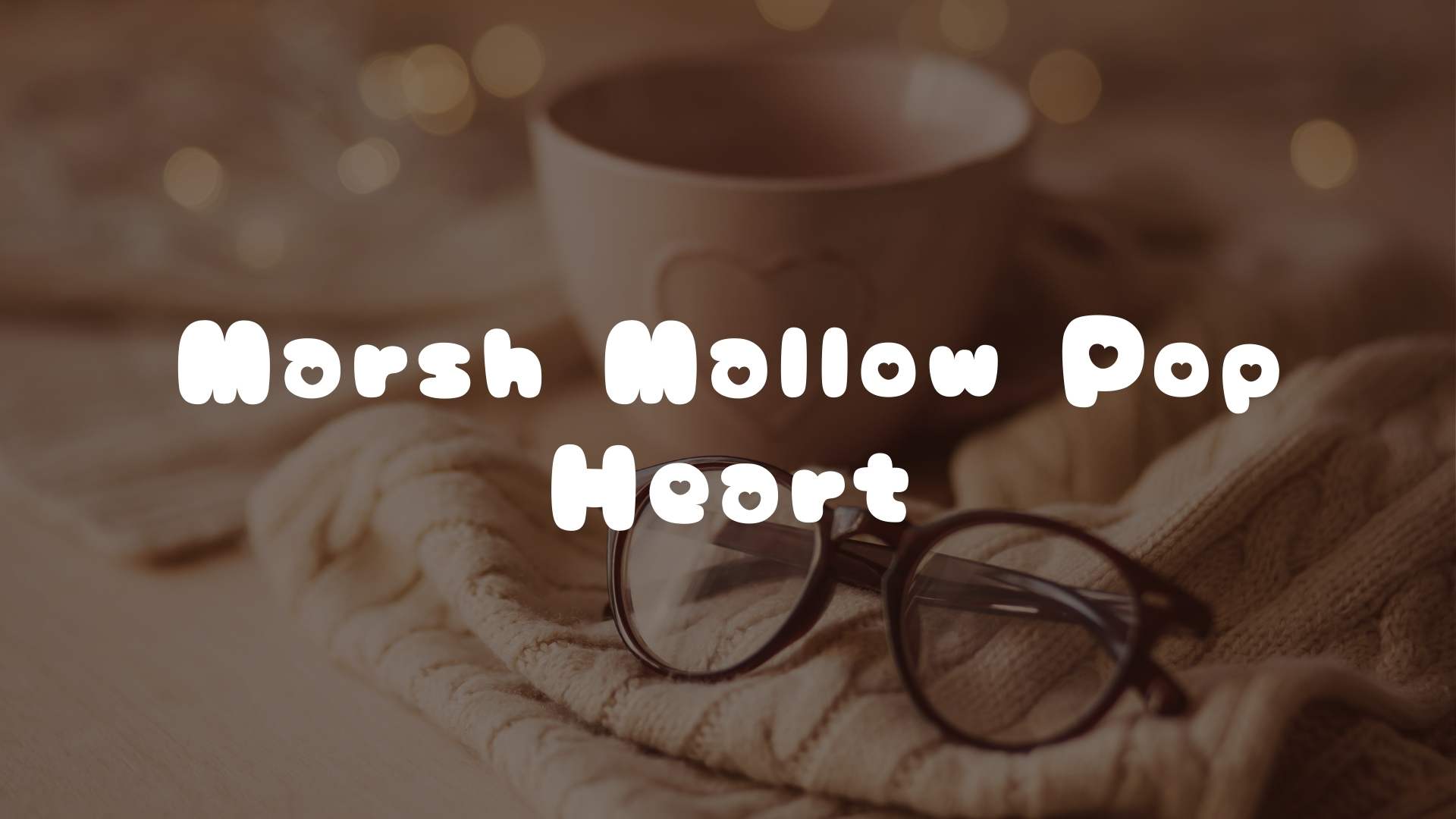 Marsh Mallow Pop Heart Canva Font - Marsh Mallow Pop Heart